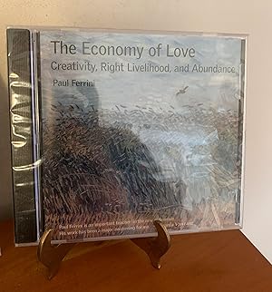 The Economy of Love: Creativity, Right Livelihood & Abundance