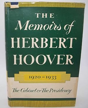 Seller image for The Memoirs of Herbert Hoover: The Cabinet and the Presidency 1920-1933 for sale by Easy Chair Books