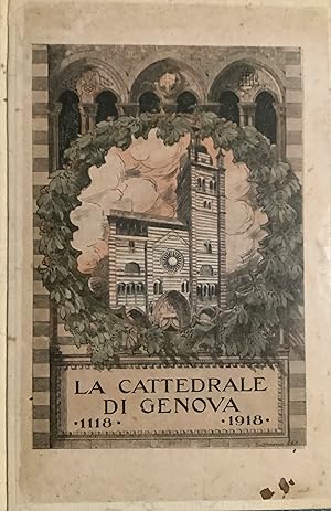 La Cattedrale di Genova 1118-1918.