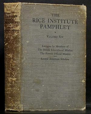 Rice Institute Pamphlet Volume Six 1919: Including; No. 1 January 1919, No. 2 April 1919, No. 3 J...
