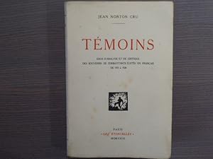 Seller image for TEMOINS. Essai d'analyse et de critique des souvenirs de combattants dits en franais de 1915 a 1928. for sale by Tir  Part