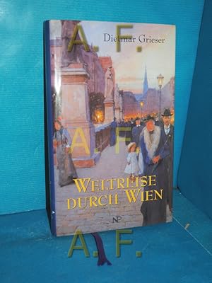 Seller image for Weltreise durch Wien. for sale by Antiquarische Fundgrube e.U.