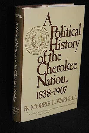 A Political History of the Cherokee Nation, 1838-1907