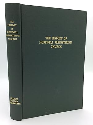 Seller image for THE HISTORY OF HOPEWELL PRESBYTERIAN CHURCH for 175 Years from the Assigned Date of Its Organization 1762 for sale by Kubik Fine Books Ltd., ABAA