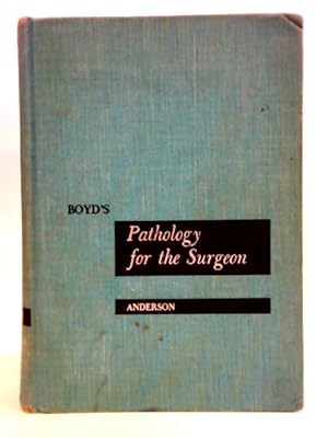 Boyd's Pathology for the Surgeon