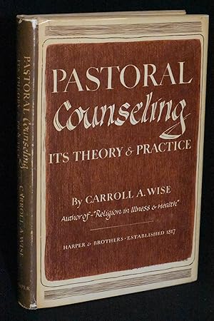 Pastoral Counseling: Its Theory and Practice