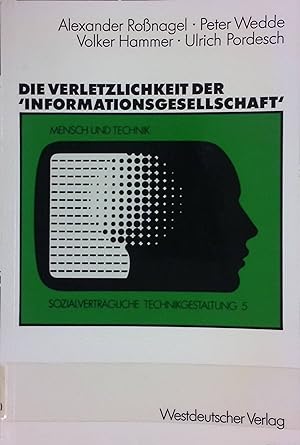 Seller image for Die Verletzlichkeit der "Informationsgesellschaft". Sozialvertrgliche Technikgestaltung ; Bd. 5 for sale by books4less (Versandantiquariat Petra Gros GmbH & Co. KG)