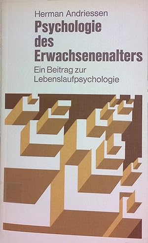 Immagine del venditore per Psychologie des Erwachsenenalters : Ein Beitr. z. Lebenslaufpsychologie. venduto da books4less (Versandantiquariat Petra Gros GmbH & Co. KG)