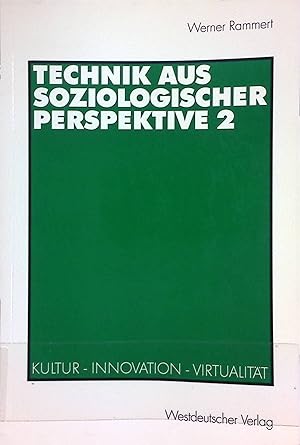 Seller image for Technik aus soziologischer Perspektive; Teil: 2., Kultur - Innovation - Virtualitt for sale by books4less (Versandantiquariat Petra Gros GmbH & Co. KG)