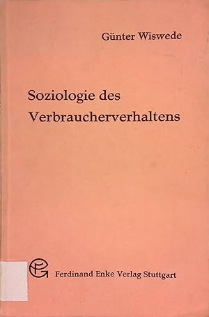 Bild des Verkufers fr Soziologie des Verbraucherverhaltens. zum Verkauf von books4less (Versandantiquariat Petra Gros GmbH & Co. KG)