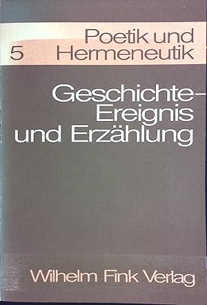 Bild des Verkufers fr Geschichte - Ereignis und Erzhlung. Poetik und Hermeneutik ; Arbeitsergebnisse der Forschungsgruppe V zum Verkauf von books4less (Versandantiquariat Petra Gros GmbH & Co. KG)