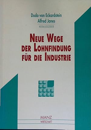 Bild des Verkufers fr Neue Wege der Lohnfindung fr die Industrie. zum Verkauf von books4less (Versandantiquariat Petra Gros GmbH & Co. KG)