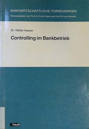 Bild des Verkufers fr Controlling im Bankbetrieb : konkretisiert am Beispiel schweizer. Grossbanken. Bankwirtschaftliche Forschungen ; Bd. 71 zum Verkauf von books4less (Versandantiquariat Petra Gros GmbH & Co. KG)