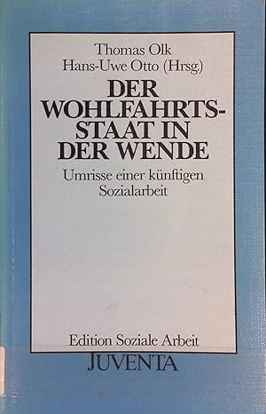 Bild des Verkufers fr Der Wohlfahrtsstaat in der Wende: Umrisse einer zuknftigen Sozialarbeit. Edition soziale Arbeit. zum Verkauf von books4less (Versandantiquariat Petra Gros GmbH & Co. KG)