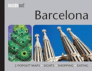 Seller image for Barcelona InsideOut Map & Travel Guide: Handy pocket-size Barcelona city guide with 2 Pop up maps: Pocket travel guide for Barcelona including 2 pop-up maps for sale by WeBuyBooks