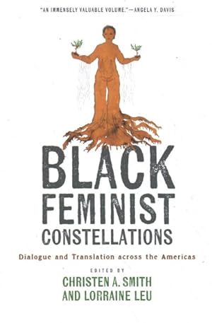 Image du vendeur pour Black Feminist Constellations : Dialogue and Translation Across the Americas mis en vente par GreatBookPrices