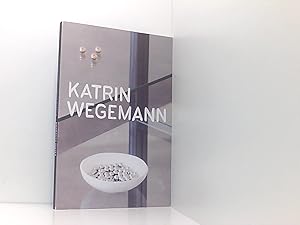 Immagine del venditore per Katrin Wegemann: Kugeln, Krner, Kontingenzen [anlsslich der Ausstellung Zu Fall. Katrin Wegemann. Stipendiatin der HAP Grieshaber-Stiftung, Stdtische Galerie Reutlingen, 27. Mai - 27. Juli 2014] venduto da Book Broker