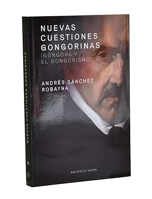 Image du vendeur pour NUEVAS CUESTIONES GONGORINAS (GNGORA Y EL GONGORISMO) mis en vente par Librera Monogatari