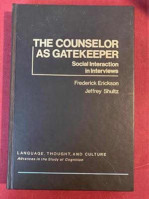 Imagen del vendedor de The Counselor as Gatekeeper. Social Interaction in Interviews. a la venta por Plurabelle Books Ltd