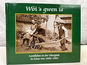 Imagen del vendedor de Wi's gwen is : Landleben in der Oberpfalz in Fotos von 1900 bis 1960. fr den Bezirk Oberpfalz hrsg. von Ralf Heimrath. Mit Beitr. von Birgit Angerer und Ralf Heimrath a la venta por Antiquariat Bler