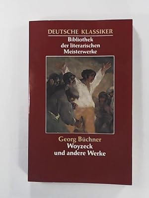 Bild des Verkufers fr Deutsche Klassiker,Bibliothek der literarischen Meisterwerke, Georg Bchner Woyzeck und andere Werke zum Verkauf von Leserstrahl  (Preise inkl. MwSt.)