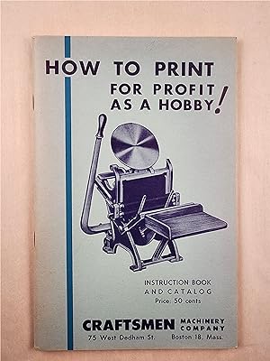 How to Print for Profit as a Hobby! Instruction Book and Catalog