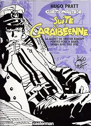 Seller image for Corto Maltese Suite Carabenne; Le Secret De Tristan Bantam Rendez-vous A Bahia Samba Avec Tire Fixe for sale by Old Book Shop of Bordentown (ABAA, ILAB)