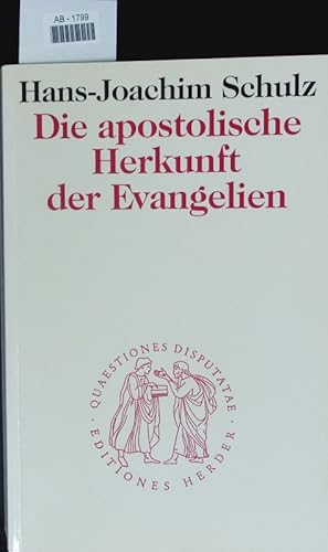 Seller image for Die apostolische Herkunft der Evangelien. for sale by Antiquariat Bookfarm