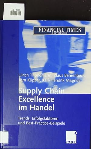 Bild des Verkufers fr Supply Chain Excellence im Handel. Trends, Erfolgsfaktoren und Best-Practice-Beispiele. zum Verkauf von Antiquariat Bookfarm