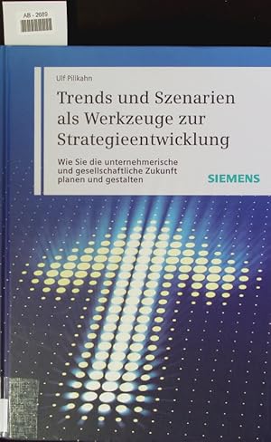 Bild des Verkufers fr Trends und Szenarien als Werkzeuge zur Strategieentwicklung. zum Verkauf von Antiquariat Bookfarm