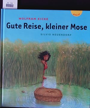 Bild des Verkufers fr Gute Reise, kleiner Mose. zum Verkauf von Antiquariat Bookfarm