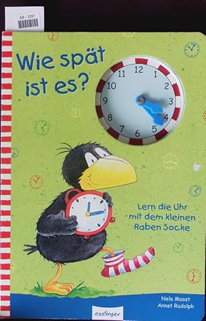 Bild des Verkufers fr Wie spt ist es? Lern die Uhr mit dem kleinen Raben Socke. zum Verkauf von Antiquariat Bookfarm