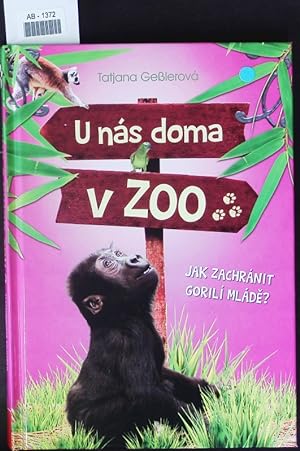 Bild des Verkufers fr U ns doma v zoo. zum Verkauf von Antiquariat Bookfarm