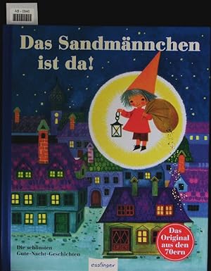 Bild des Verkufers fr Das Sandmnnchen ist da! Die schnsten Gute-Nacht-Geschichten. zum Verkauf von Antiquariat Bookfarm