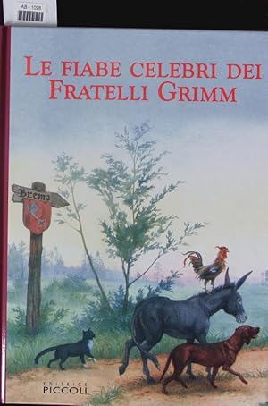 Image du vendeur pour Le fiabe celebri dei fratelli Grimm. mis en vente par Antiquariat Bookfarm