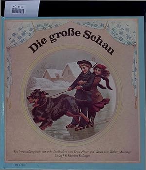 Bild des Verkufers fr Die groe Schau. Ein Verwandlungsbuch mit sechs Drehbildern von Ernst Nister und Versen von Walter Mahringer. zum Verkauf von Antiquariat Bookfarm