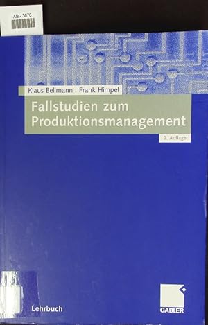 Seller image for Fallstudien zum Produktionsmanagement. for sale by Antiquariat Bookfarm