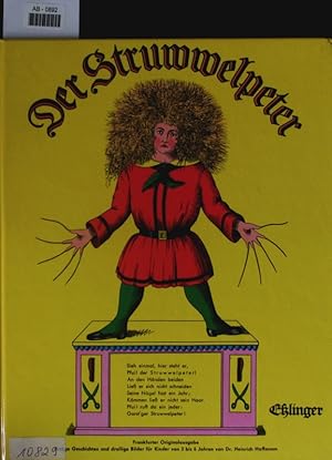 Der Struwwelpeter. Lustige Geschichten und drollige Bilder für Kinder von 3 bis 6 Jahren.