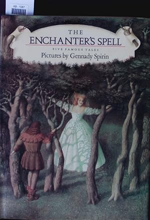 Seller image for The enchanter's spell. Five famous tales. for sale by Antiquariat Bookfarm