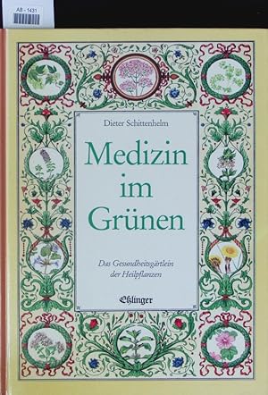 Imagen del vendedor de Medizin im Grnen. D. Gesundheitsgrtlein d. Heilpflanzen. a la venta por Antiquariat Bookfarm