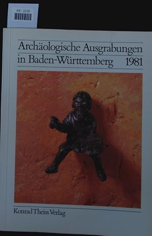 Seller image for Archologische Ausgrabungen in Baden-Wrttemberg 1981. for sale by Antiquariat Bookfarm