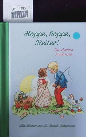 Image du vendeur pour Hoppe, hoppe, Reiter! Die schnsten Kinderreime. mis en vente par Antiquariat Bookfarm