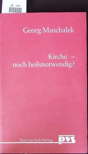 Seller image for Kirche - noch heilsnotwendig? for sale by Antiquariat Bookfarm