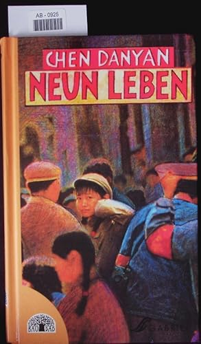 Seller image for Neun Leben. Eine Kindheit in Schanghai. for sale by Antiquariat Bookfarm