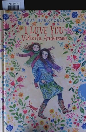 Bild des Verkufers fr I love you, Viktoria Andersson. zum Verkauf von Antiquariat Bookfarm