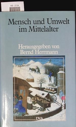 Bild des Verkufers fr Mensch und Umwelt im Mittelalter. zum Verkauf von Antiquariat Bookfarm