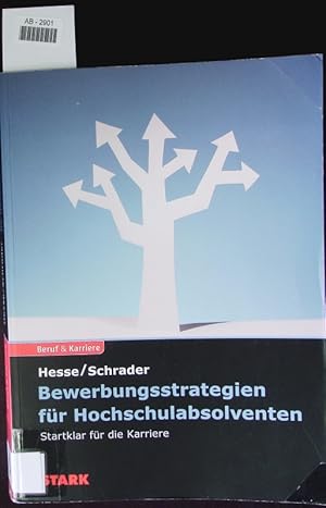 Bild des Verkufers fr Bewerbungsstrategien fr Hochschulabsolventen. zum Verkauf von Antiquariat Bookfarm