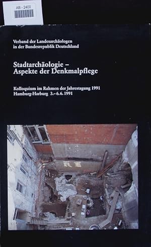 Image du vendeur pour Stadtarchologie - Aspekte der Denkmalpflege. Kolloquium im Rahmen der Jahrestagung 1991 ; Hamburg-Harburg, 3. - 6.6.1991. mis en vente par Antiquariat Bookfarm