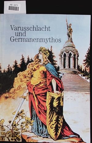 Bild des Verkufers fr Varusschlacht und Germanenmythos. zum Verkauf von Antiquariat Bookfarm