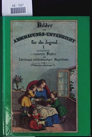 Imagen del vendedor de Bilder zum Anschauungs-Unterricht fr die Jugend. a la venta por Antiquariat Bookfarm